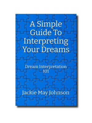 A Simple Guide To Interpreting Your Dreams: Dream Interpretation 101