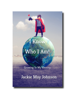I Know Who I Am! Growing In My Identity in Christ (​​Volume 4)
