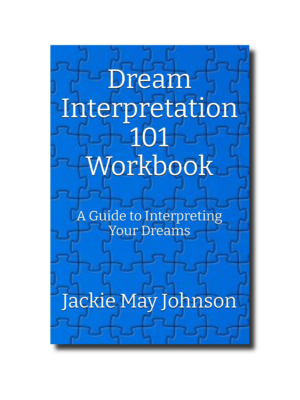 Dream Interpretation 101 Workbook: A Guide To Interpreting Your Dreams