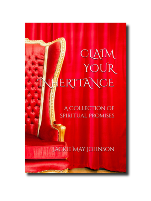 Claim Your Inheritance: A Collection Of Spiritual Promises (Volume 2)